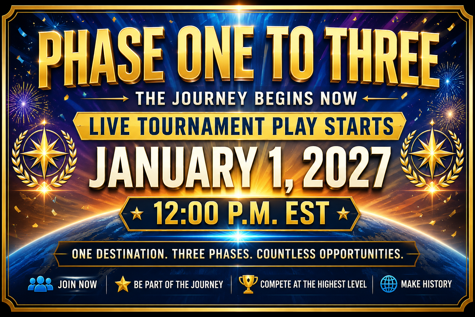 Phase One to Three — Live Tournament Play Starts January 1, 2027 at 12:00 P.M. EST